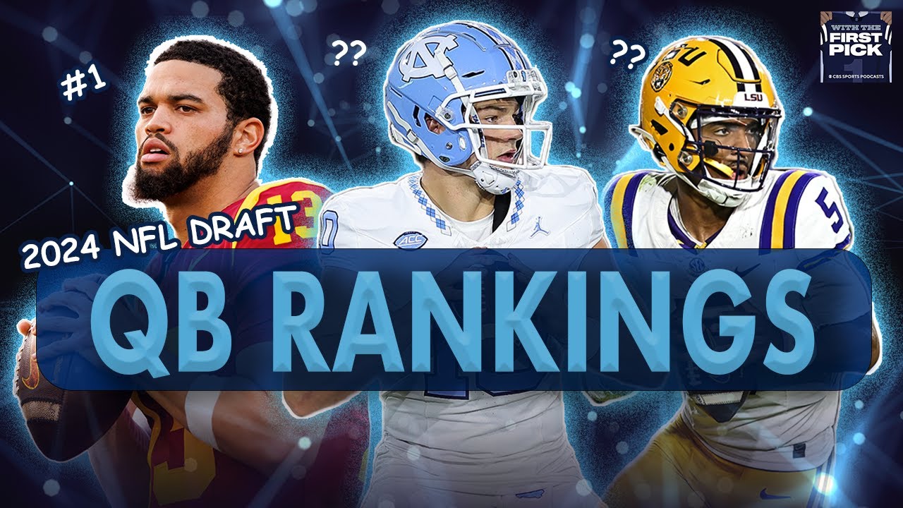 2024 NFL Draft Quarterback Prospect Rankings + Tiers for Caleb Williams, Drake Maye, Jayden Daniels