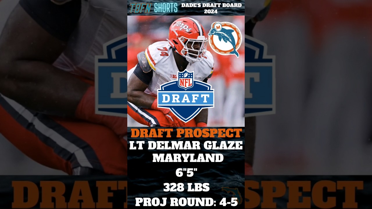 DADE’S 2024 DRAFT BOARD – LT/LG Delmar Glaze!!  Protected Taulia’s blindside at Maryland!!!