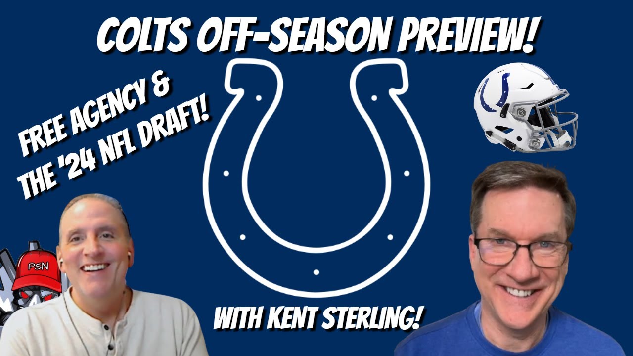 Indianapolis Colts Preview: Free Agency and the 2024 NFL Draft!