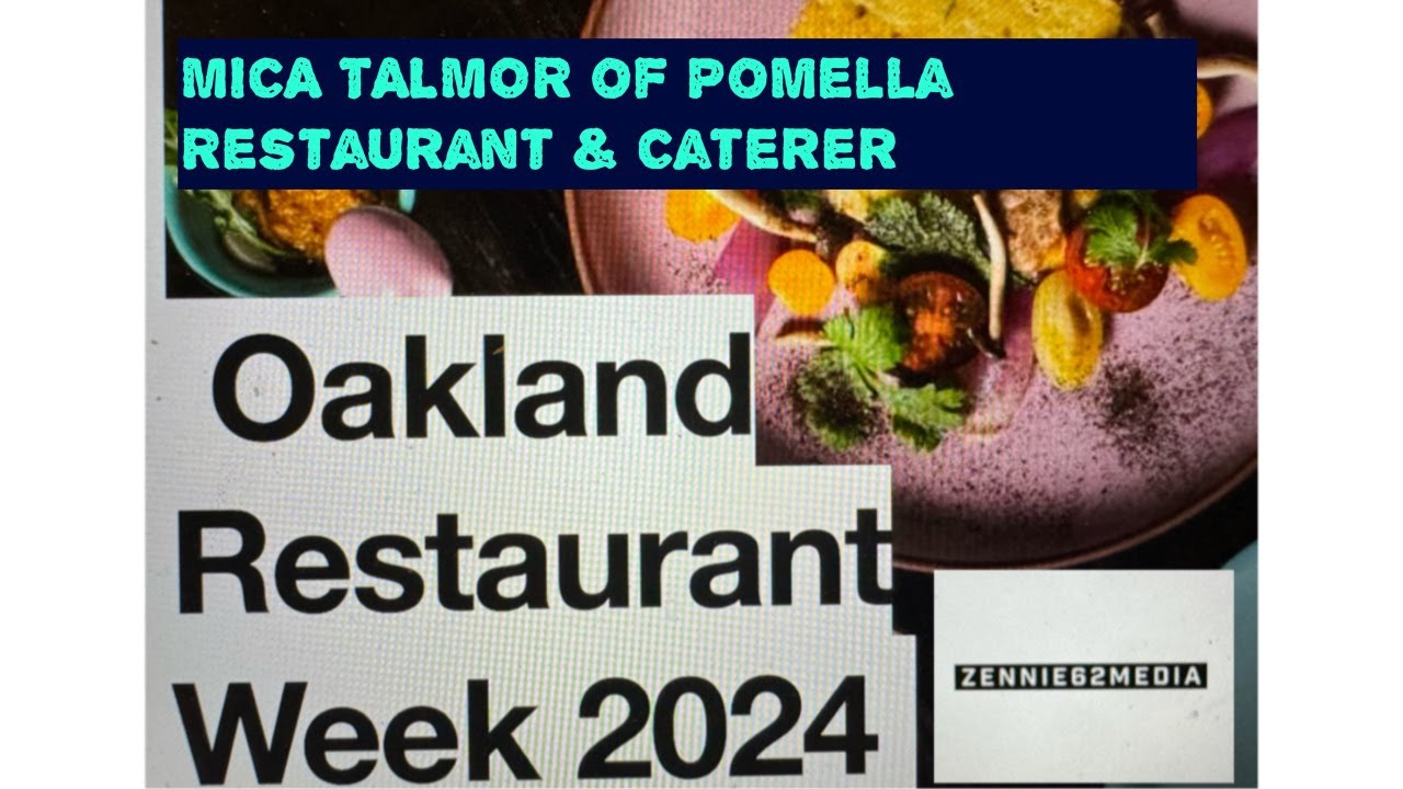 Interview With Mica Talmor Owner Pomella Restaurant & Caterer Oakland Restaurant Week 2024