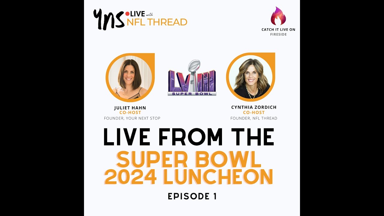 YNS Live with NFL Thread Super Bowl LVIII Luncheon