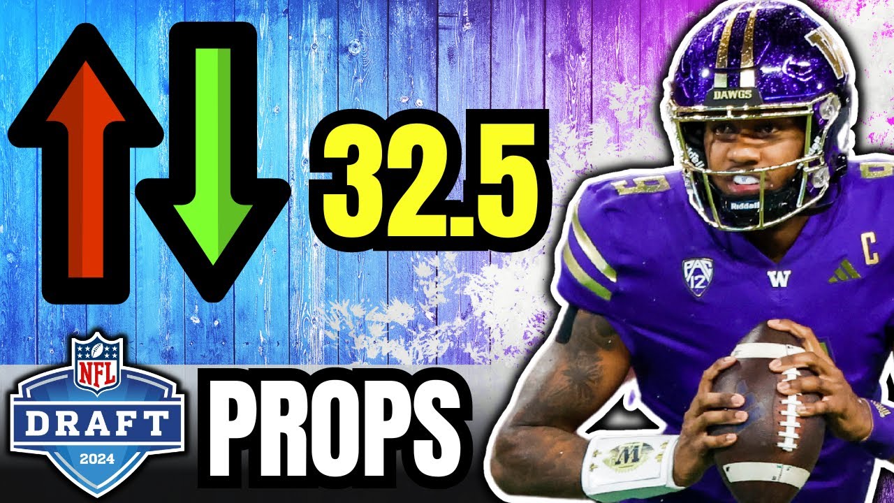 2024 NFL Draft Prop Bets | Top Picks + Markets Breakdown