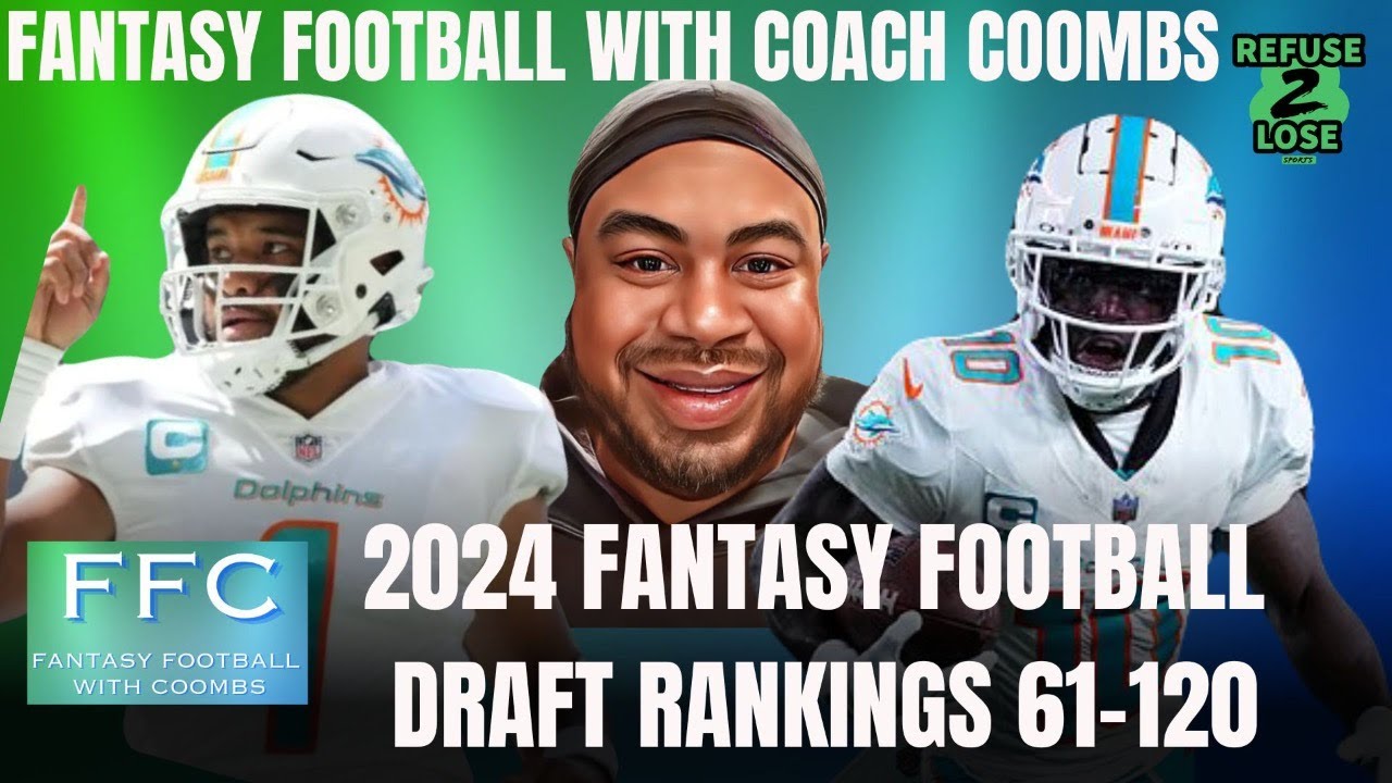 2024 Fantasy Football Draft Rankings 61-120