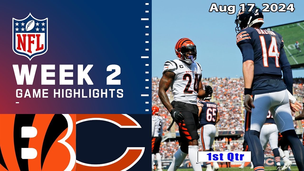 Bengals vs Bears WEEK 2 [1st Qtr] Aug 17, 2024 | NFL Preseason 2024