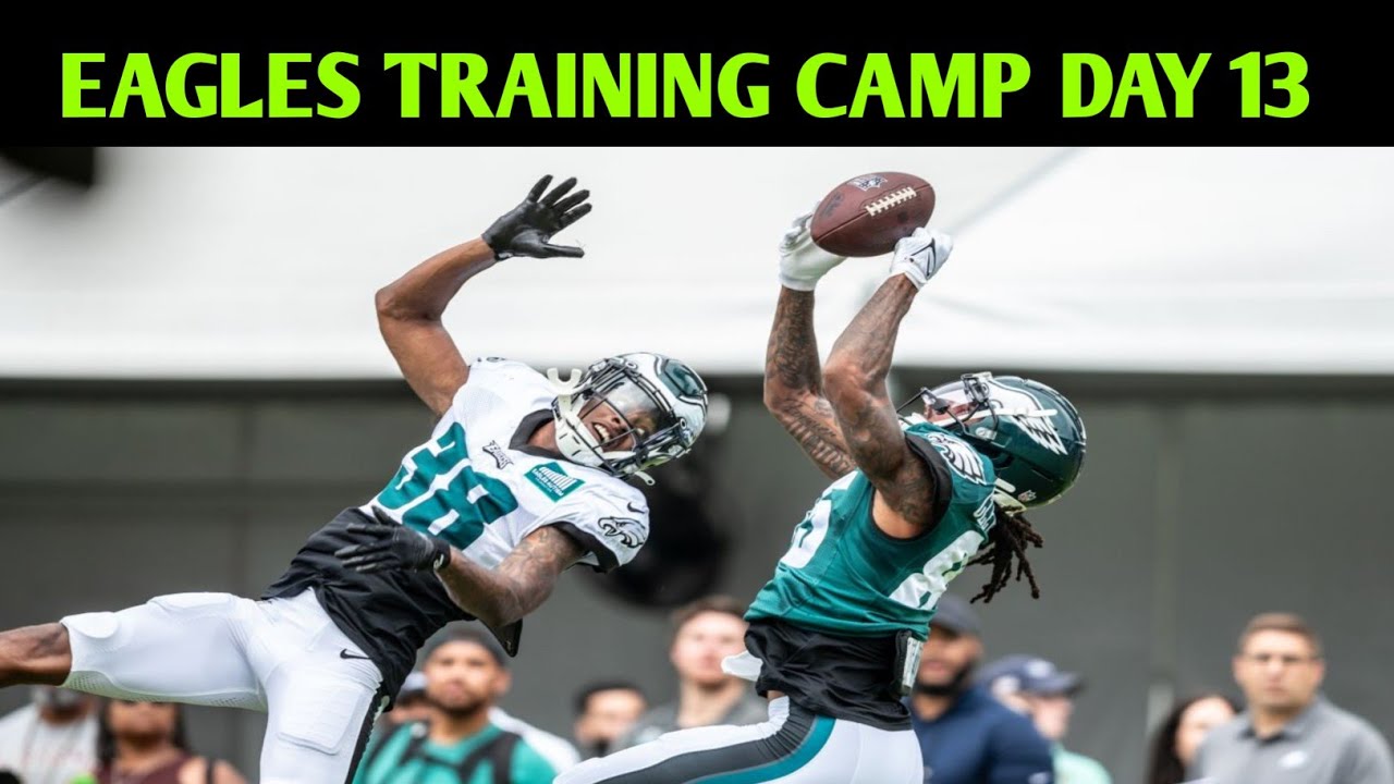 Eagles Training Camp Day 13: Key Takeaways and Observations | USAYZNEWS