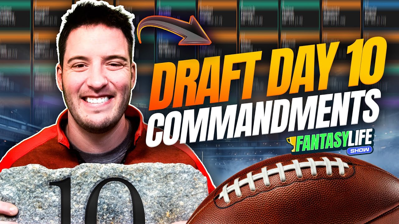 Fantasy Football Draft Day Commandments! | Draft Strategies, ADPs, Best Practices and more!