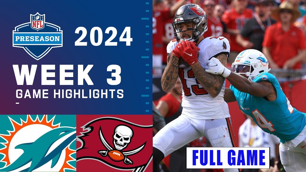 Miami Dolphins vs Tampa Bay Buccaneers FULL GAME WEEK 3 | NFL Preseason | NFL Highlights Today