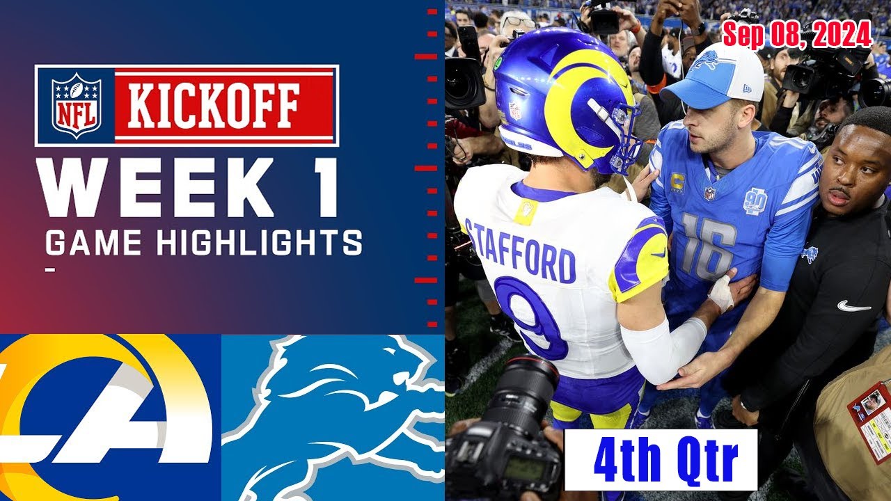 Rams vs Lions Sep 08, 2024 4th-QTR FULL GAME WEEK 1 | NFL KickOff 2024 Rams vs Lions Sep 08, 2024 4th-QTR FULL GAME WEEK 1 | NFL KickOff 2024