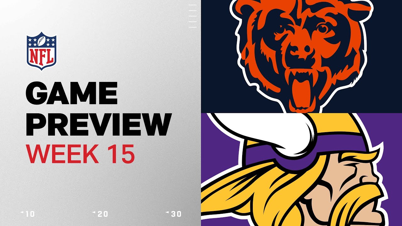 Chicago Bears vs. Minnesota Vikings | 2024 Week 15 Game Preview