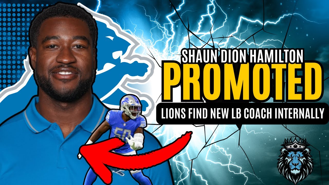 Detroit Lions PROMOTE Shaun Dion Hamilton As NEW LB Coach!