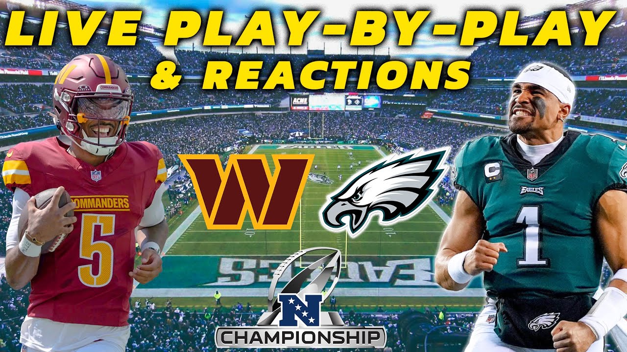 Washington Commanders vs Philadelphia Eagles| Live Play-By-Play & Reactions