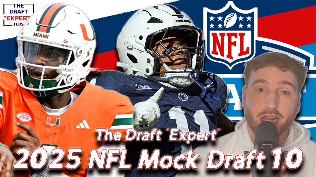 2025 NFL Mock Draft 1.0 | The Draft “Expert”