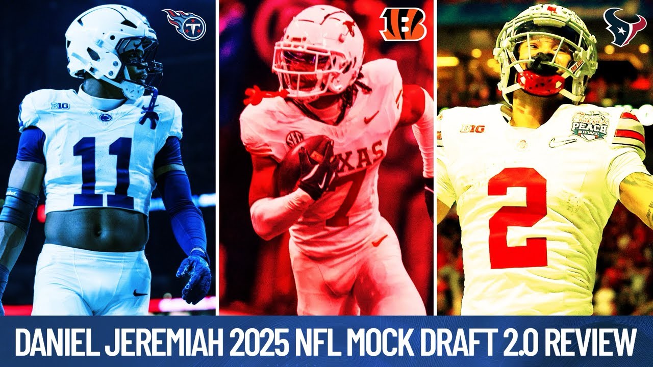 2025 NFL Mock Draft: Reviewing Daniel Jeremiah’s 2.0 Picks | #NFLDraft2025