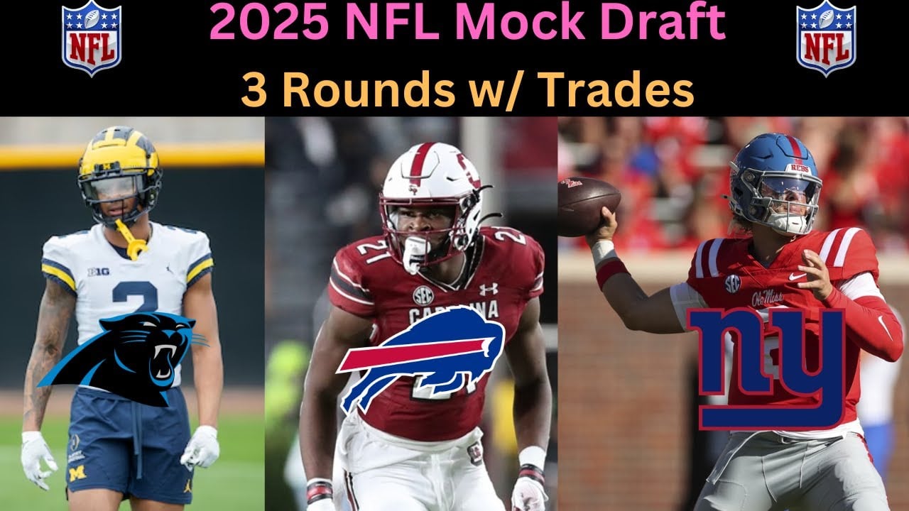 3 Round 2025 NFL Mock Draft w/ Trades!