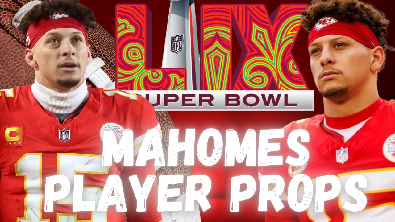 Best Super Bowl LIX Patrick Mahomes Props To Target | Chiefs vs Eagles Props, Picks and Predictions