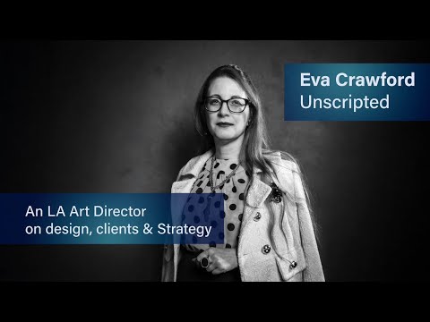 Eva Crawford Unscripted: An L.A. Art Director on Design, Clients & Strategy