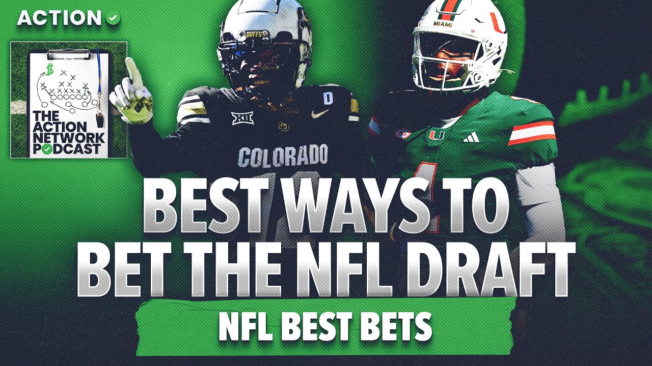 How To Approach Betting on The NFL Draft | 2025 NFL Offseason Preview | The Action Network Podcast