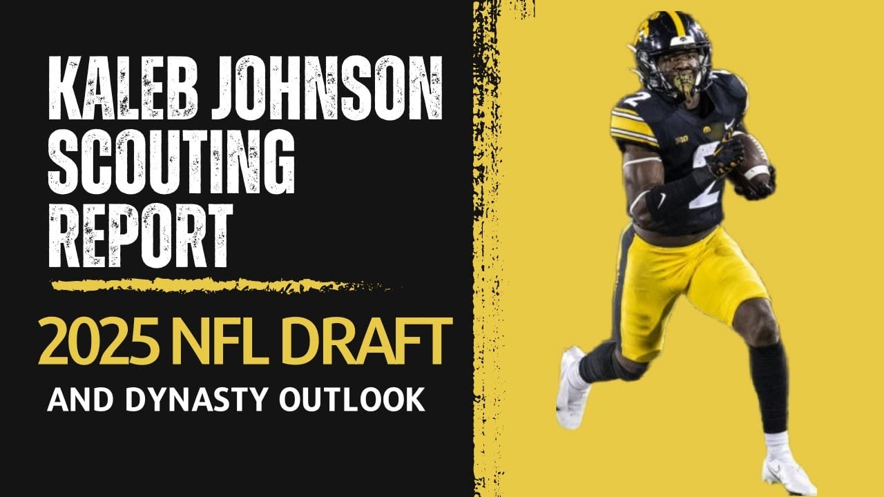 Kaleb Johnson Scouting Report – 2025 NFL Draft & Dynasty Fantasy Outlook