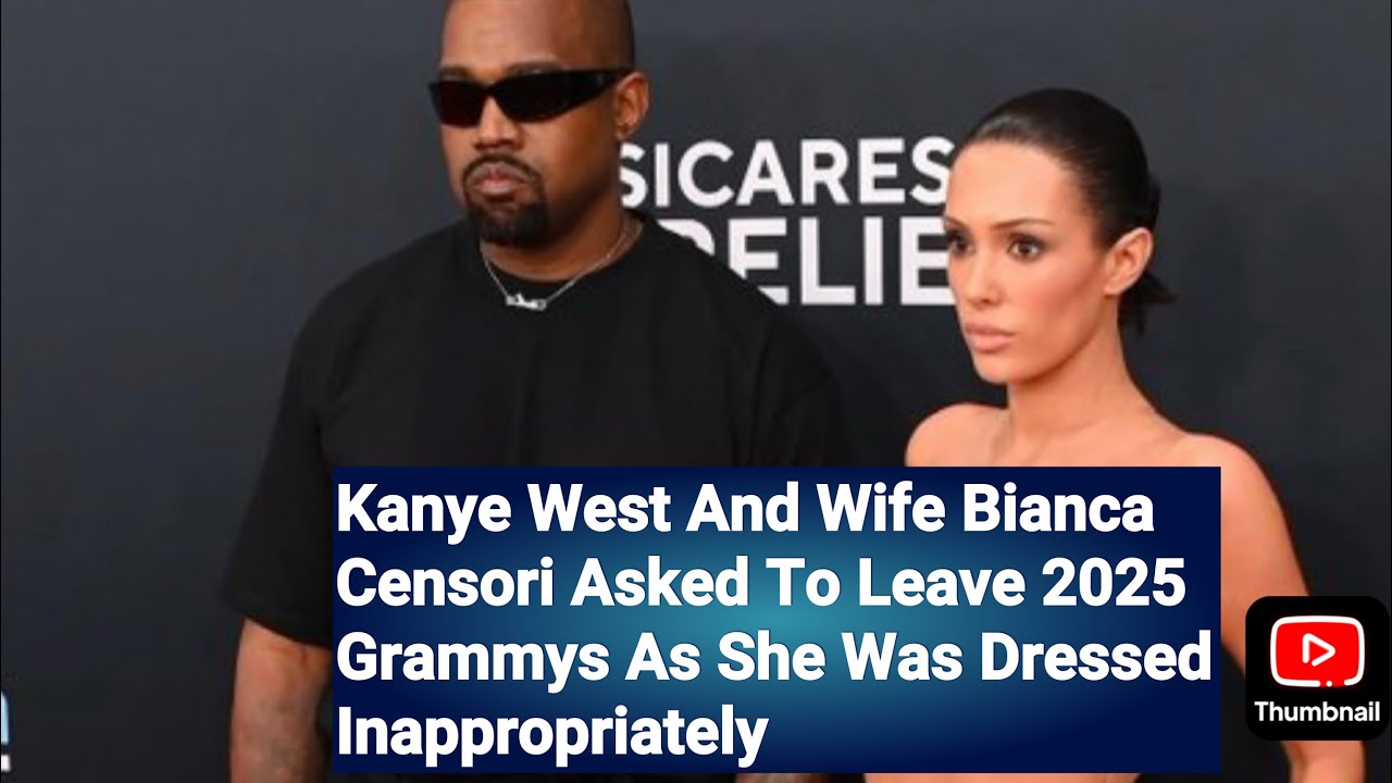 Kanye West And Wife Bianca Censori Asked To Leave 2025 Grammys As She Was Dressed Inappropriately