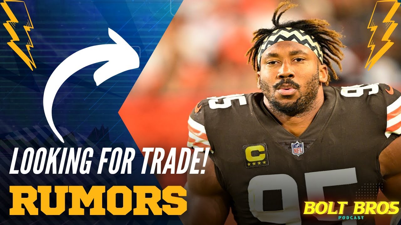 Myles Garrett Requests a Trade! Shocking NFL News & Possible Landing Spots | Bolt Bros | LA Chargers