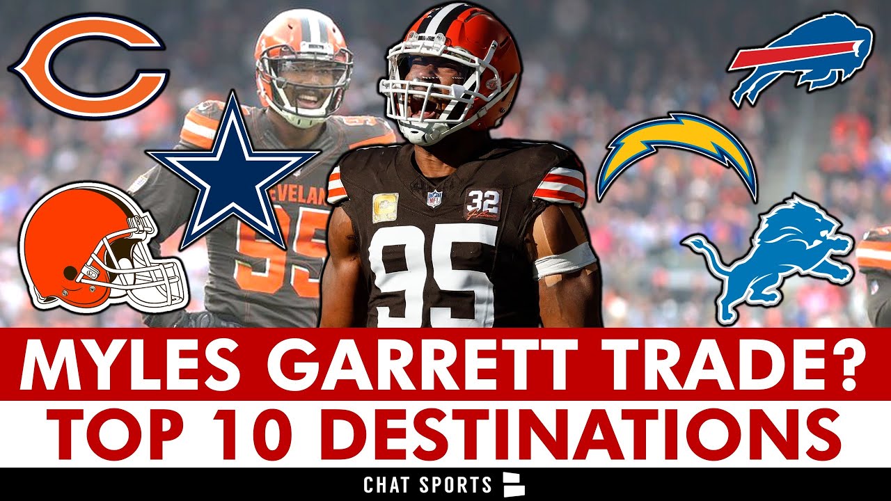 Myles Garrett Trade Rumors: 10 NFL Teams Most Likely To Trade For Browns Star DE After Trade Request