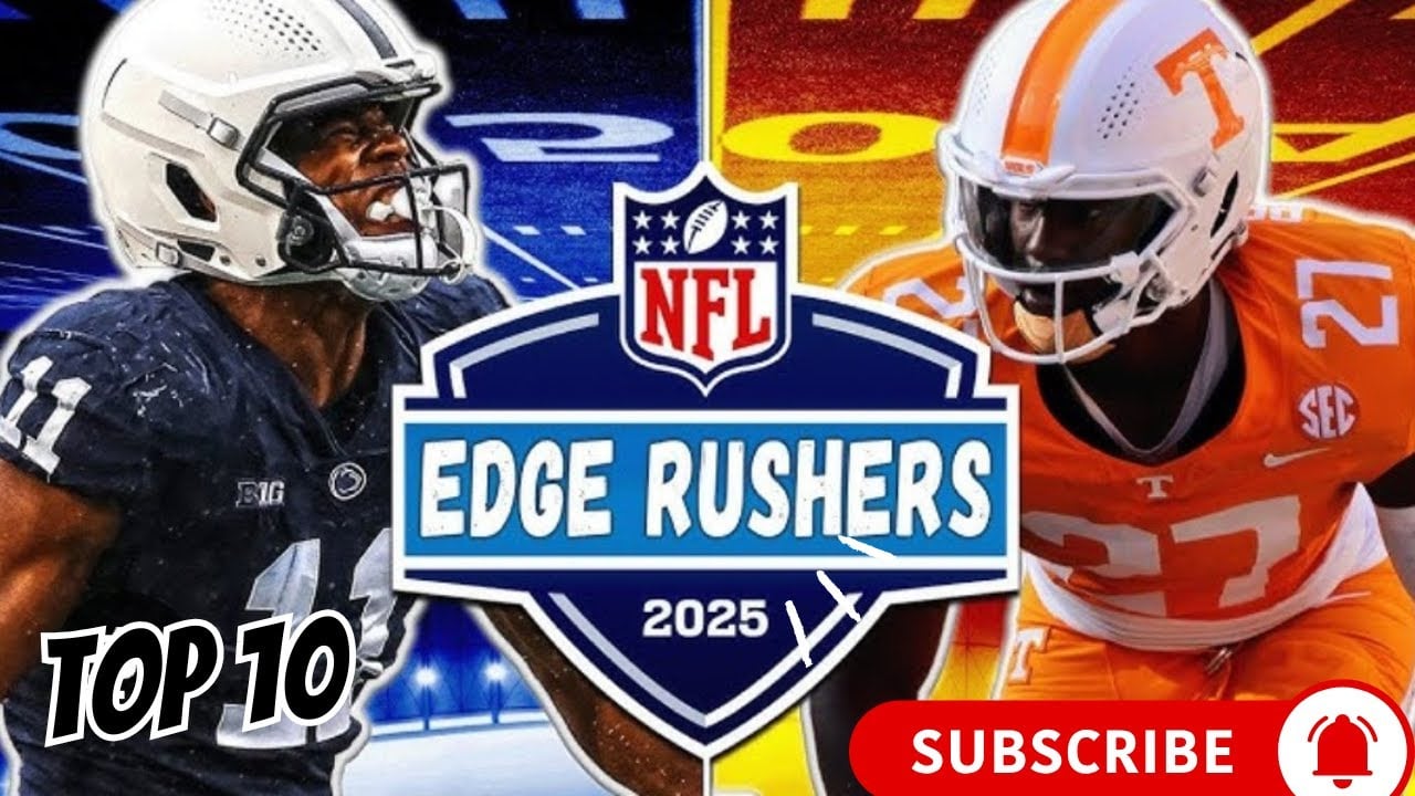 NFL DRAFT/2025 TOP 10 EDGE RUSHER PROSPECTS/NFL TRADE RUMORS/LAKERS LOSE AGAIN