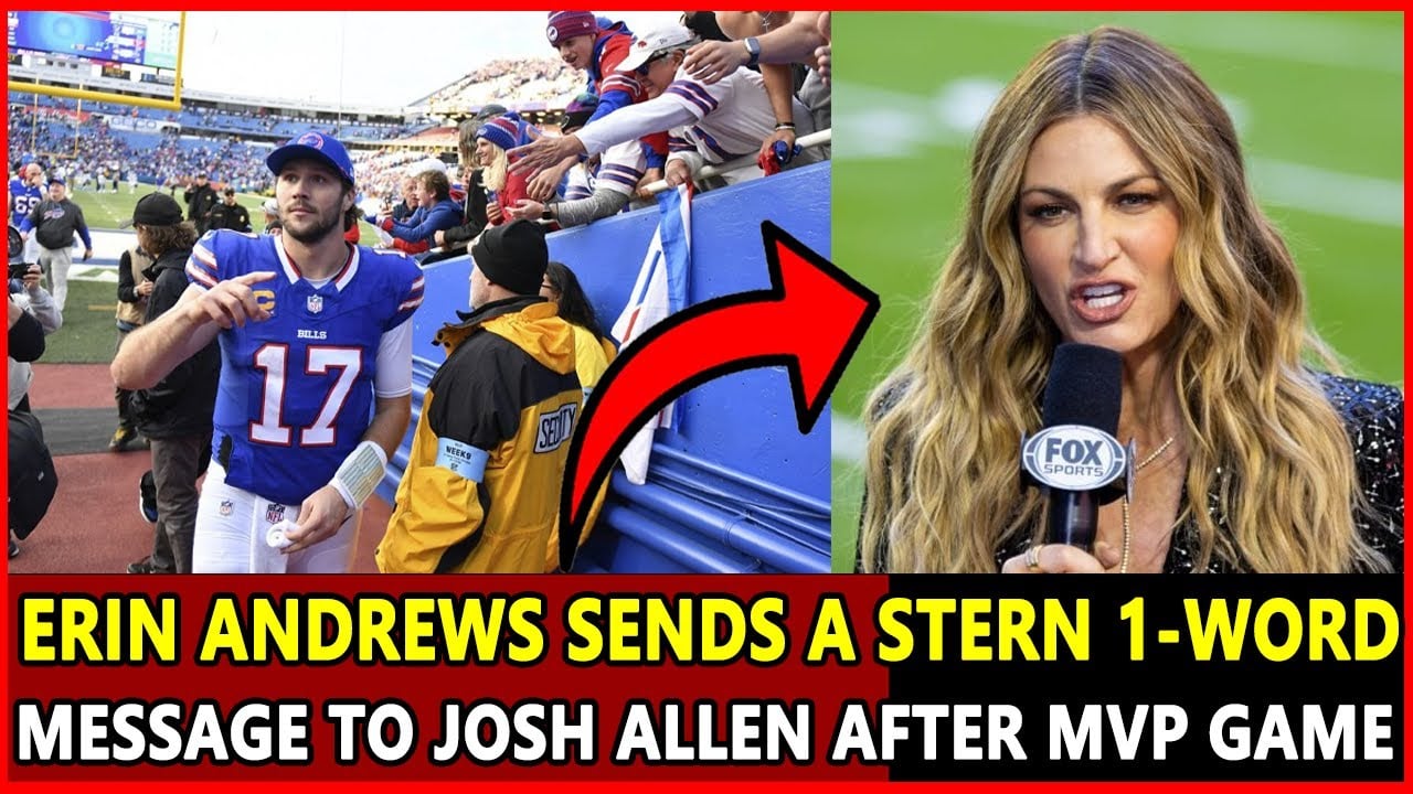 Nfl Live news: Erin Andrews sends a stern 1-word message to Josh Allen after MVP game.