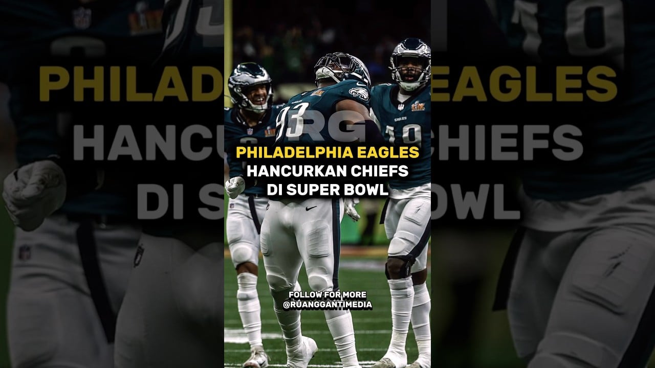 Philadelphia Eagles hancurkan Chiefs di Super Bowl LIX 🔥 #shorts