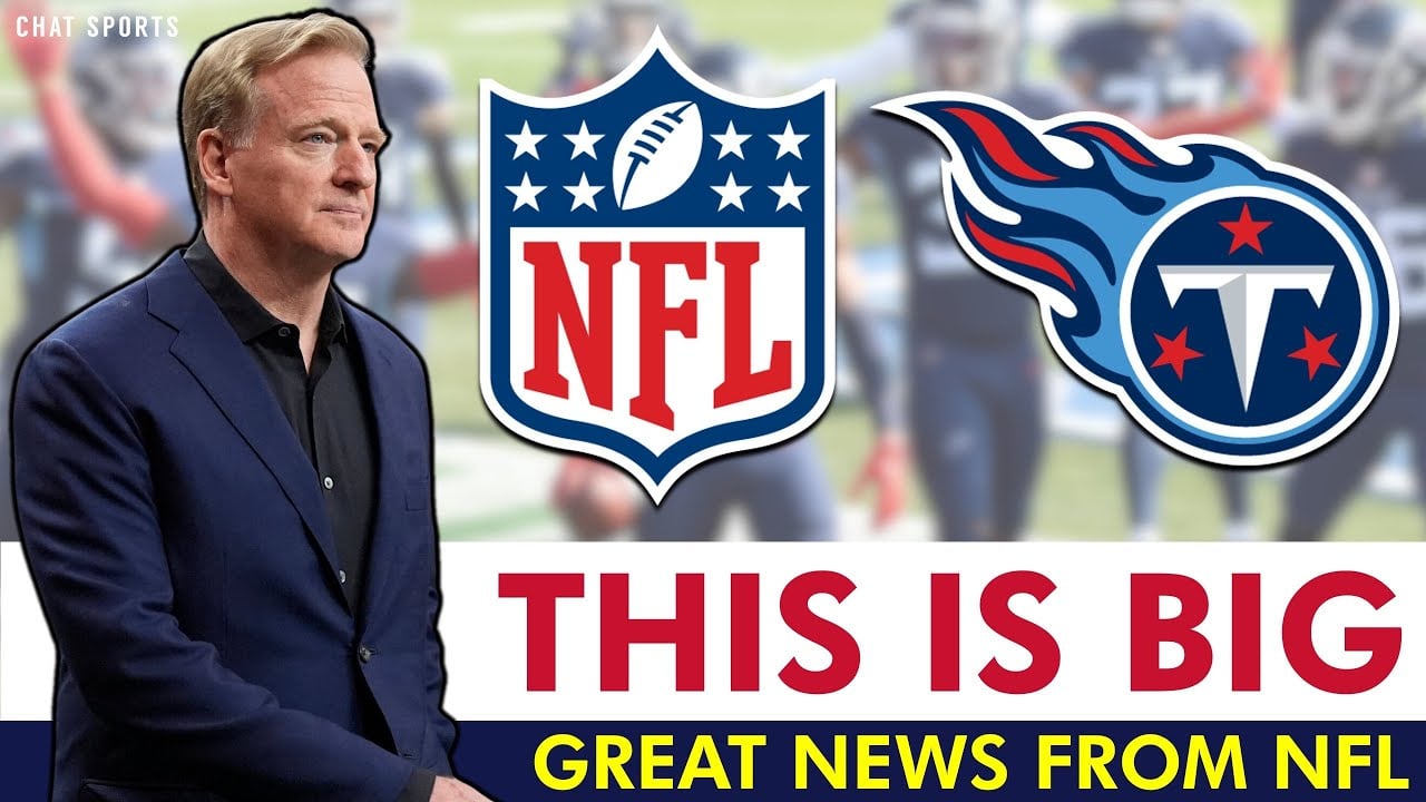 Tennessee Titans Just Got GREAT NEWS From The NFL Going Into NFL Free Agency