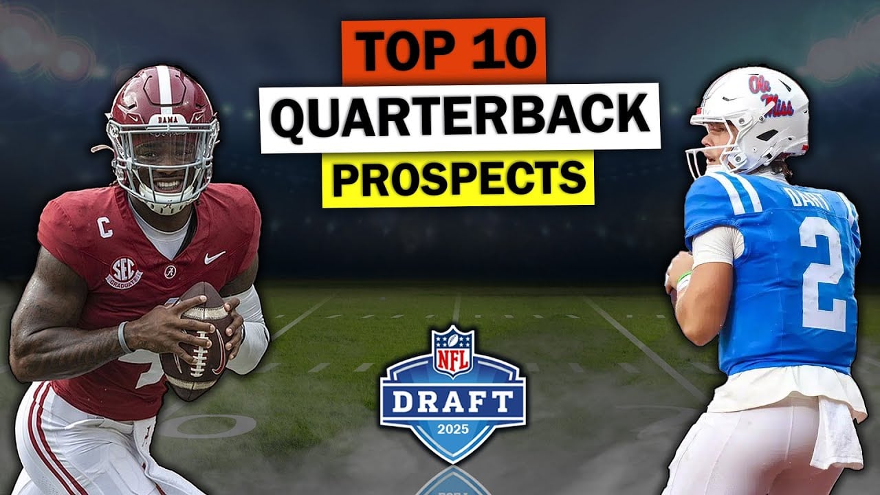 The 10 Best Quarterbacks In The 2025 NFL Draft