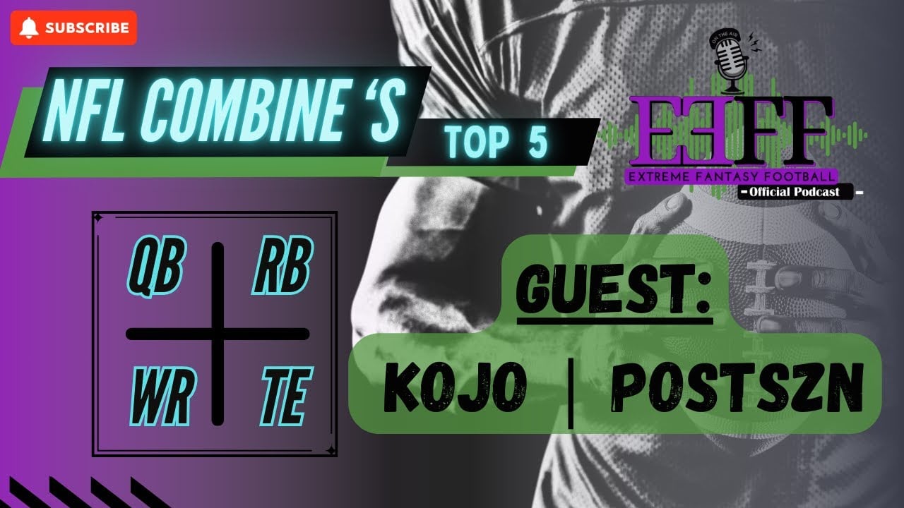 02. Guest Kojo / EFF Latest Update / NFL Combine dive / NFL News