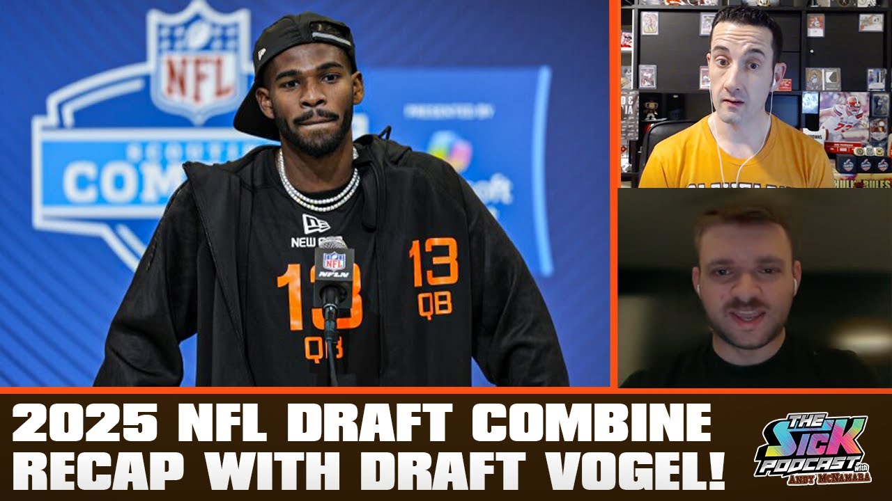 2025 NFL Draft Combine Recap with Draft Vogel! – Browns Talk #115