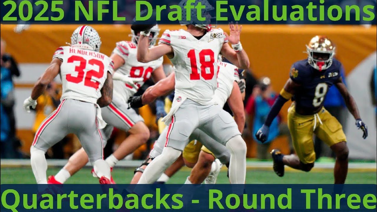 2025 NFL Draft Primer: Round Three Quarterbacks (Quinn Ewers, Tyler Shough, Will Howard)