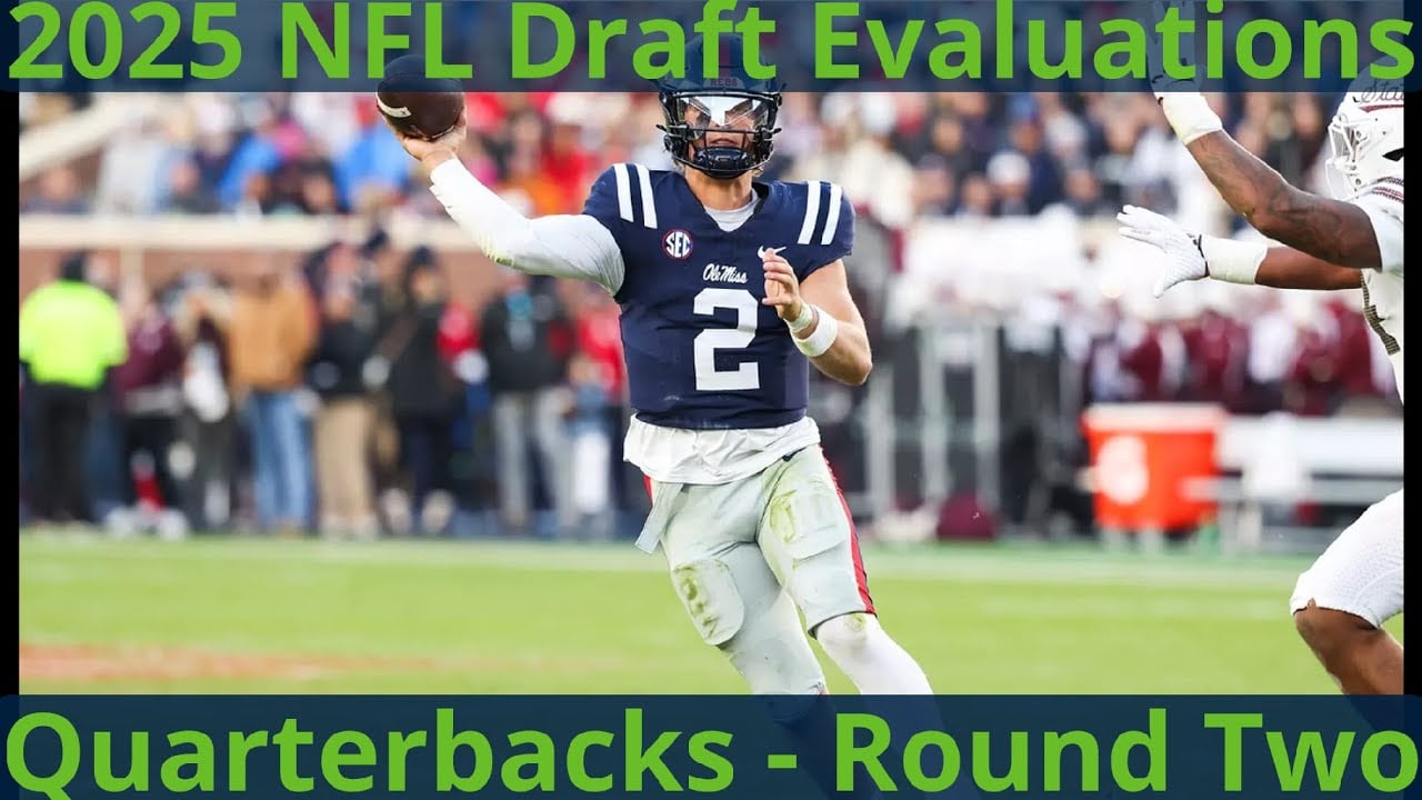 2025 NFL Draft Primer: Round Two Quarterbacks (Jaxson Dart, Jalen Milroe)