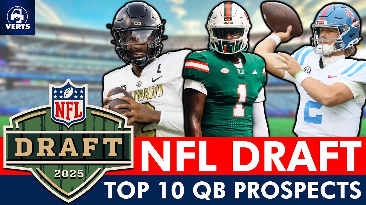 2025 NFL Draft: Top 10 Quarterback Prospects