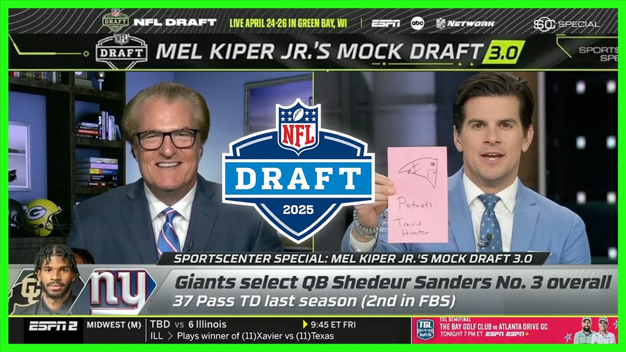 2025 NFL MOCK DRAFT 3.0 (Mel Kiper Jr. & Field Yates ESPN Special)