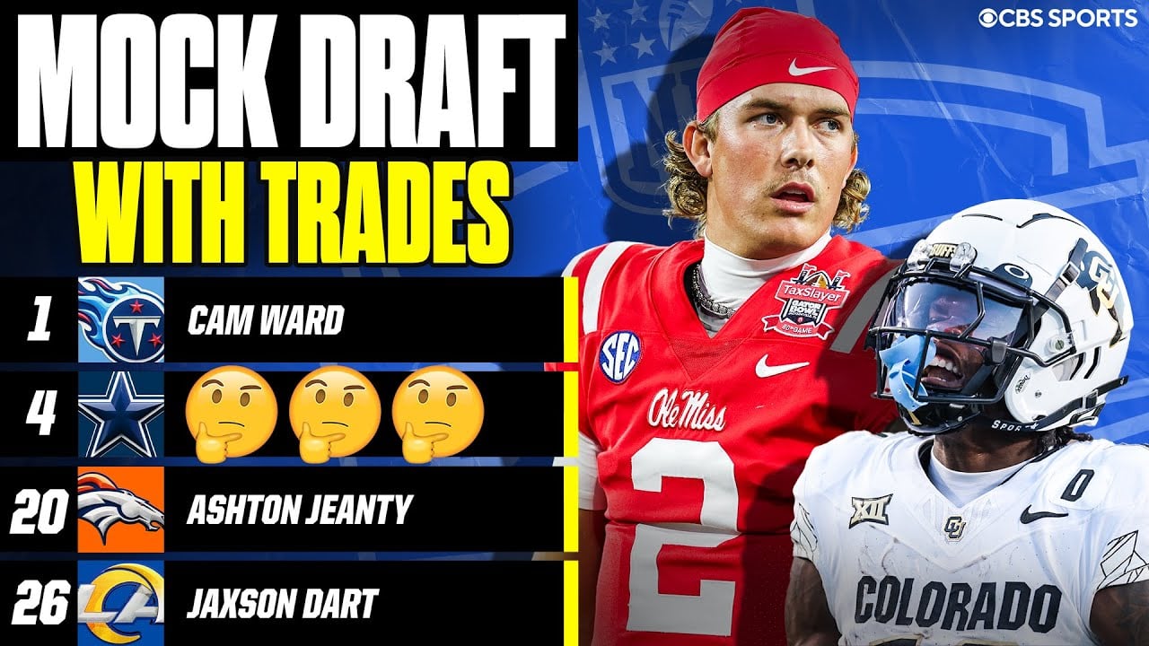 2025 NFL Mock Draft 5.0: First-Round [All 32 Picks] Cowboys make BIG TRADE UP to No. 4