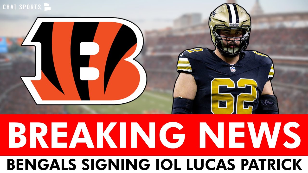 🚨 ALERT: Cincinnati Bengals Signing IOL Lucas Patrick In 2025 NFL Free Agency | Bengals News