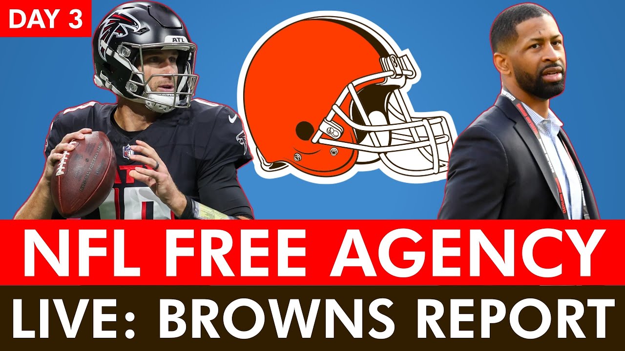 Cleveland Browns NFL Free Agency Tracker LIVE 2025 – Day 3: Browns News, Rumors & Trades