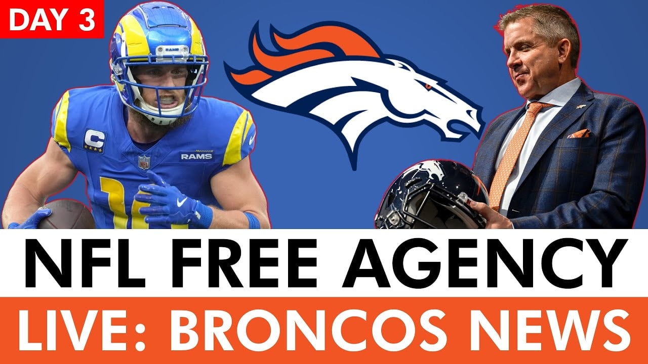 Denver Broncos NFL Free Agency Tracker LIVE 2025 – Day 3: Broncos Rumors, News & Targets