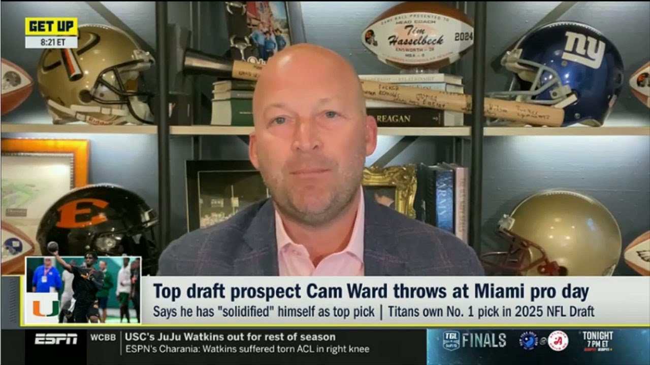 GET UP | Tim Hasselbeck breaks down 2025 NFL Draft: Cam Ward looked like No. 1 pick at his pro day.