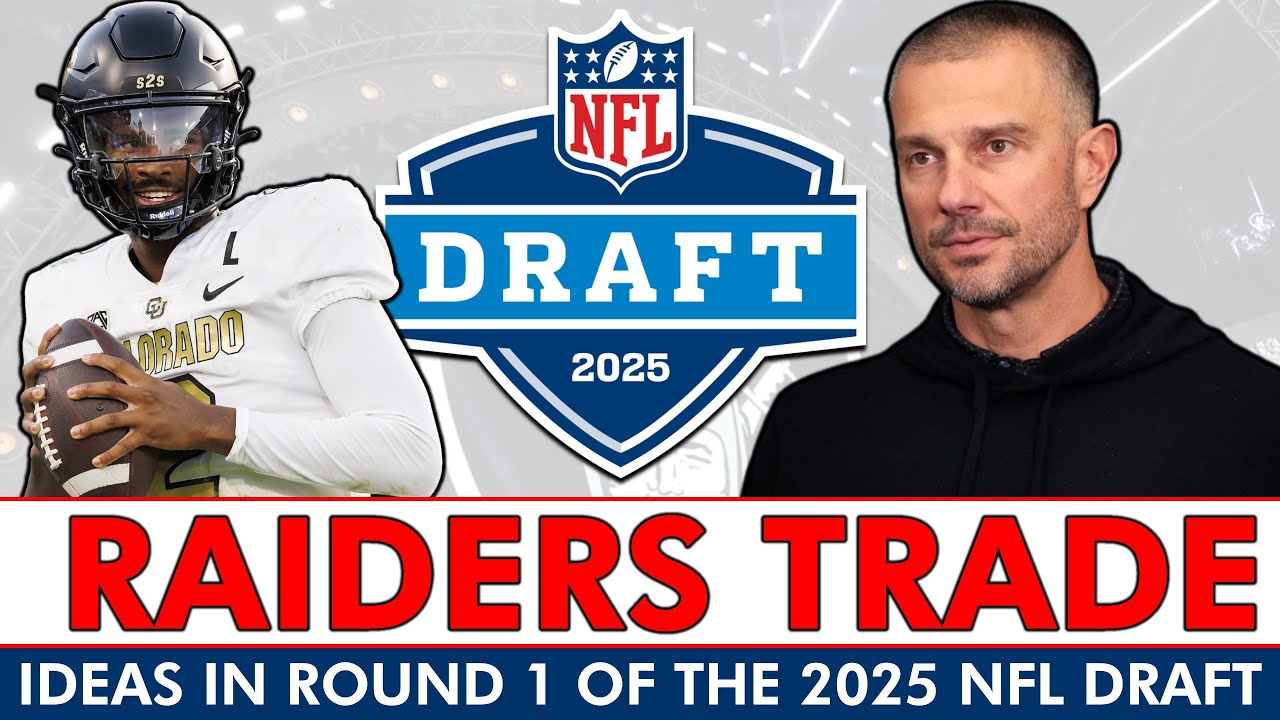 Las Vegas Raiders Round 1 Trade Ideas In The 2025 NFL Draft + Potential Raiders Draft Targets