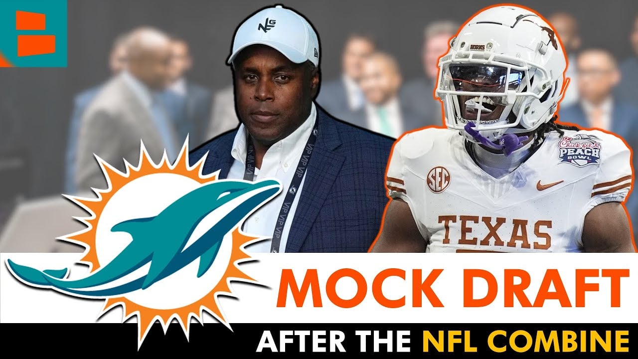 Miami Dolphins Mock Draft AFTER NFL Combine! Dolphins Draft Rumors