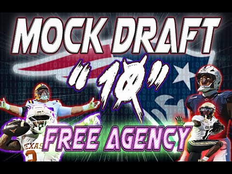 REAL TIME New England Patriots 2025 NFL Mock Draft “10” Free Agency