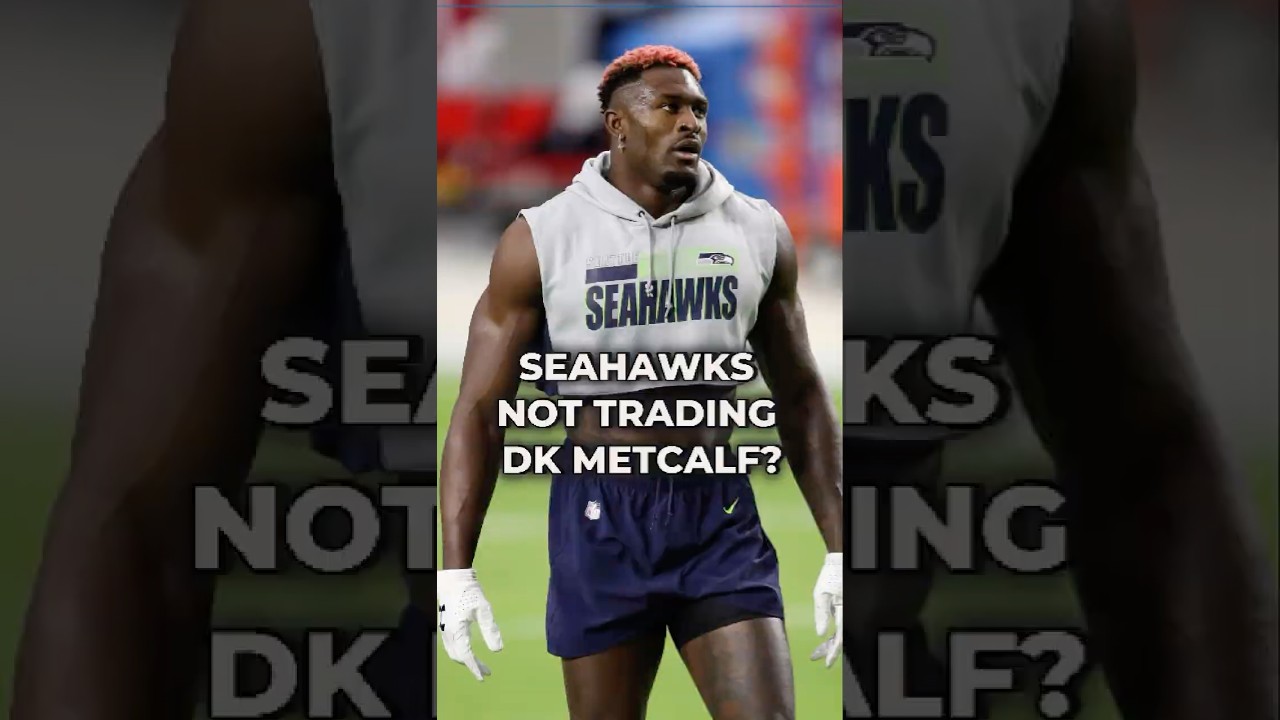 REPORT: DK Metcalf Not Available ‘At The Moment’ For Trade #nfl #nflnews #seahawks #shorts