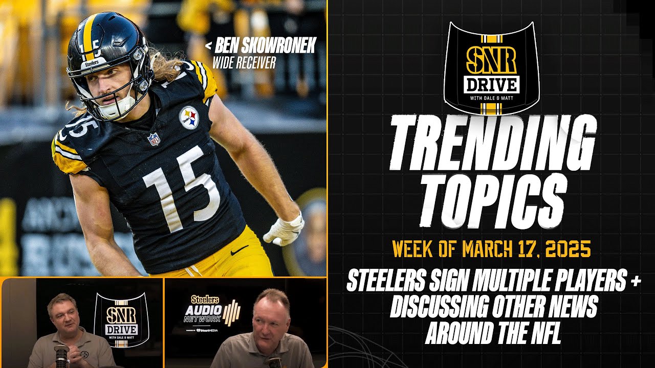 SNR Drive Trending Topics: Steelers Sign Multiple Players, News Around the NFL | Pittsburgh Steelers