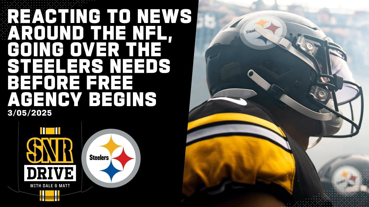 Team Needs Before Free Agency Begins, News Recap Around the NFL | SNR Drive | Pittsburgh Steelers