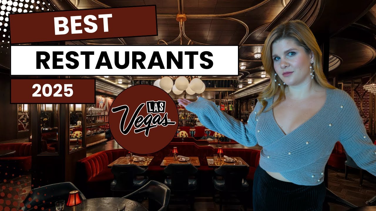 The 10 Best Restaurants in Las Vegas for 2025!