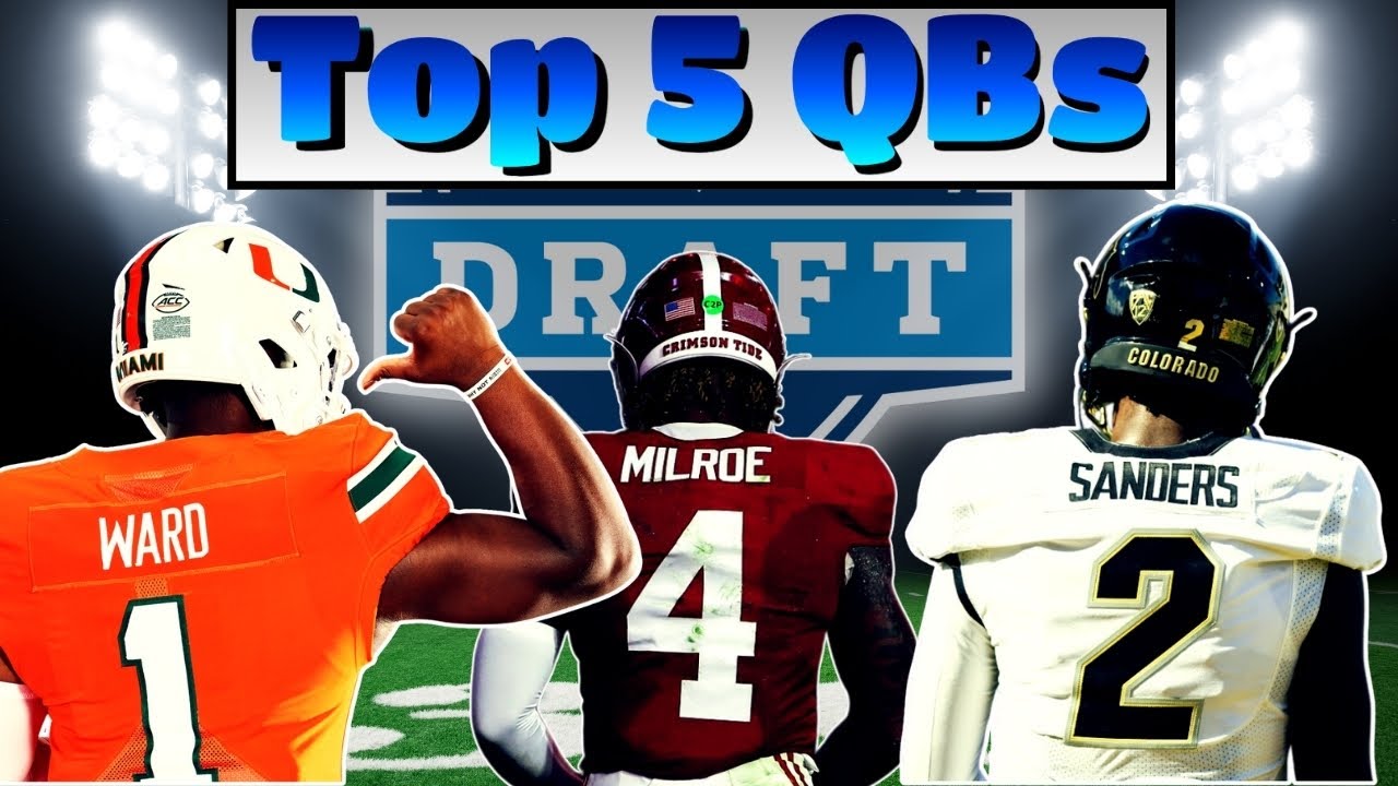 Top 5 QB Prospects in the NFL Draft + Honorable Mentions | 2025 NFL Draft Class