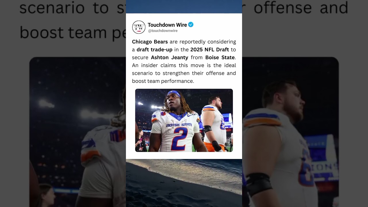 Bears Eye Draft Trade-Up for Ashton Jeanty | 2025 NFL Draft Insider Buzz Bears Eye Draft Trade-Up for Ashton Jeanty | 2025 NFL Draft Insider Buzz